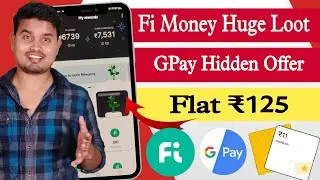 Fi Money Huge Loot !! Get Flat ₹125 Cashback For All !! Google pay Scan & Pay upto ₹50 Cashback