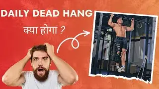Dead hang | Hang on bar everyday | What happens to your body when you hang everyday | @healthphyll