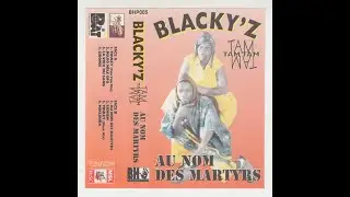 BLACKY'Z TAM TAM - La voix du sang