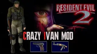 Resident Evil 2 1998 ►CRAZY IVAN MOD