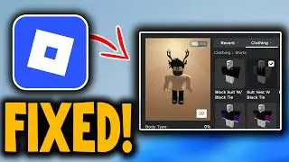 How to Fix Roblox Clothes Not Showing in Game - Full Guide