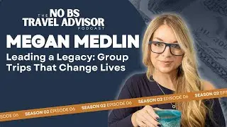 Megan Medlin: Leading a Legacy: Group Trips That Change Lives