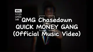QMG Chasedown-QUICK MONEY GANG(Official Music Video)