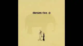 Damien Rice - Eskimo / Prague / Silent Night [O (Deluxe Edition)]