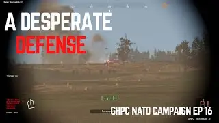 A Desperate Defense | GHPC NATO Campaign 16