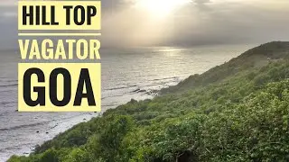 Hill Top Goa | Vagator Hill Top | Goa explore