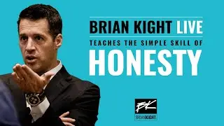 Brian Kight teaches LIVE - The simple skill of HONESTY
