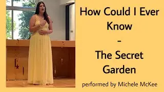 How Could I Ever Know from The Secret Garden Cover by Michele McKee