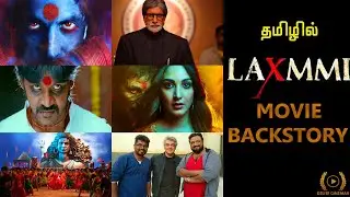 Laxmii aka Laxmmi Bomb (2020) Movie Backstory l Akshay Kumar l Raghava Lawrence l By Delite Cinemas