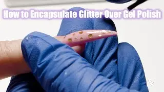How to Encapsulate Glitter Over Gel Polish  | V Beauty Pure