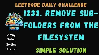 1233. Remove Sub-Folders from the Filesystem | LeetCode Daily Challenge | HashSet  | Codefod