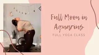 Full Moon in Aquarius Yoga Class