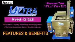 ULTRA1212LE Vapor Degreaser Features & Benefits