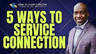 VA Disability Claim 5 Ways to VA Service Connection for veterans