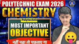 Polytechnic Entrance Exam 2026 | Chemistry Important Questions | Chemistry 100 VVIP MCQ by R kumar