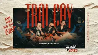 Tr&aacute;i C&acirc;y - Antoneus x SMO x LJ | Music Video