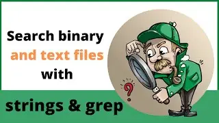 strings vs grep commands | search binary files and text files