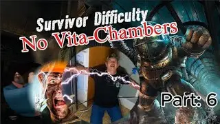 Difficulty is Rising  | BioShock Survivor difficulty part 6