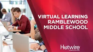 Virtual Learning with Hotwire Communications | Ramblewood Middle School