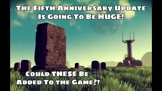 We Just Got A Possible Leak Of The HUGE No Man's Sky Fifth Anniversary Update!!!