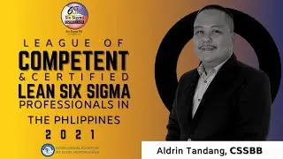 League Of Competent & Certified Lean Six Sigma Professionals In the Philippines | Episode 7