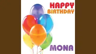 Happy Birthday Mona