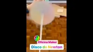 Oficina Maker: Disco de Newton