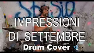 Impressioni di Settembre  - PFM Drum Cover -