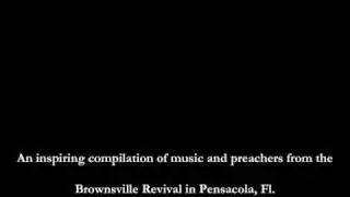Brownsville Revival Fire 1 - Part 4 of 5