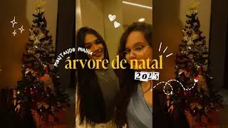 MONTANDO MINHA ÁRVORE DE NATAL 2025 COM MINHA MELHOR AMIGA! ❤️