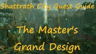 [Quest 10251] - The Master's Grand Design