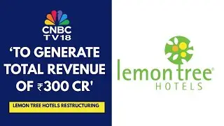 Warburg Pincus Bets On Lemon Tree | ₹1,300&ndash;1,400 Cr Debt Will Be Transferred To Fleur, Says Company