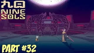Nine Sols - Part 32: Eigong Boss Fight, Acquiring the Final Sol Seal + Ending Credits! (FINALE)