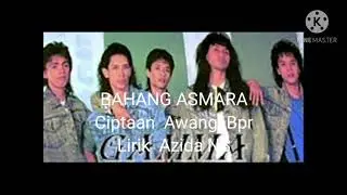 Bahang Asmara Ciptaan Awang Bpr Lirik  Azida  NS