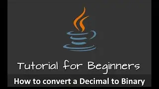 How to convert a Decimal number to Binary using Java language