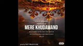 Klazze - Mere Khudawand  | Prod. by @kstproducer | Official Music | Hindi / Urdu Gospel Track | 2026