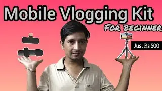 Mobile Vlogging Kit Under 500 &ndash; Best Budget Vlog Setup for Beginners