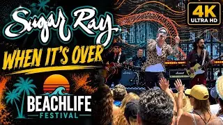 Sugar Ray - When It's Over (LIVE 4K) | BeachLife Festival, Redondo Beach - May 5, 2024
