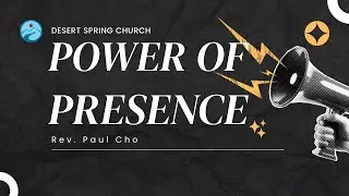 11:00 am Contemporary Worship | &ldquo;Power of Presence&rdquo; | Desert Spring UMC &ndash; Jan. 11, 2026