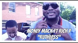 Money Mack ft Rich P - Ruthless