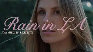 Ava Nielsen - Rain in LA (Official Video)