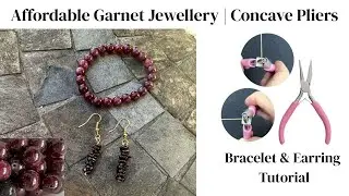 Garnet Bracelet & Earring Tutorial | Using Concave Pliers | DIY Jewellery Making