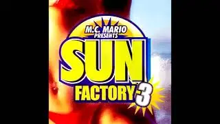 MC Mario    Sun Factory 3