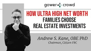 How Ultra High Net Worth Families Choose Real Estate Investments | Andrew S. Kane - Citizen FBC