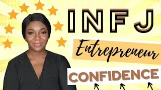 INFJ ENTREPRENEUR 5 STRATEGIES TO BUILD YOUR CONFIDENCE