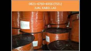 0821-6760-8356 (TSEL) JUAL KABEL LAS DI SURABAYA