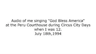 July 18th, 1994&ndash; Singing &ldquo;God Bless America&rdquo; at Circus City Days