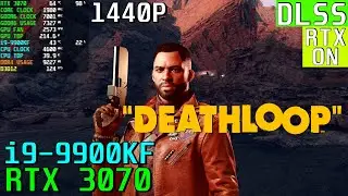 Deathloop (DXR/DLSS) RTX 3070 | i9-9900KF | Макс. настройки 1440P