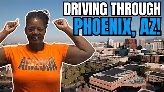 Relocating to Phoenix AZ | Driving through Downtown PHX | What It&rsquo;s REALLY Like to Live & Work Here