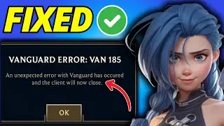Fix VAN 185 League of Legends (2025)